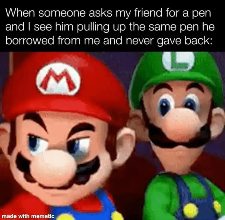 Unreturned pen meme side eyeing friend