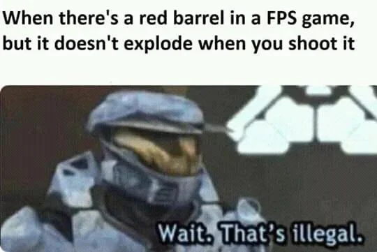 Fps red barrel no boom meme that is illegal