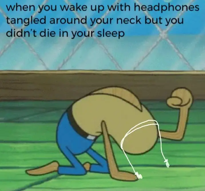 Tangled neck headphones meme glad to be alive