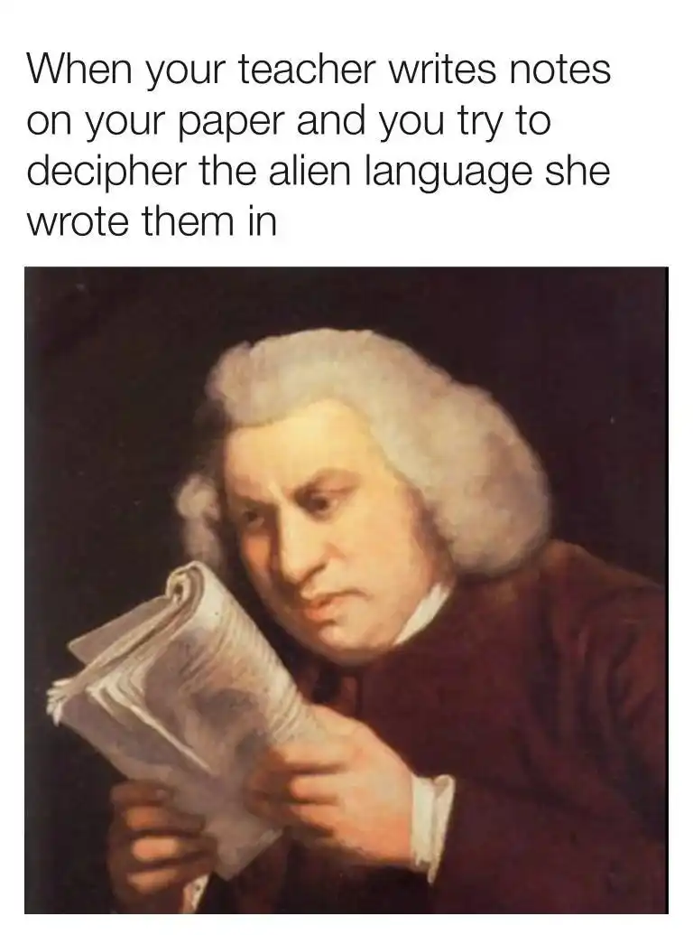 Teacher messy notes meme trying to read alien text