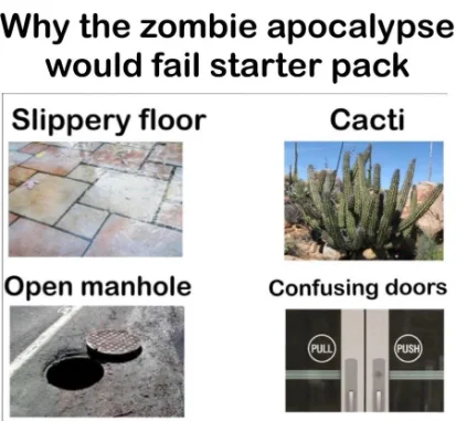 Zombie apocalypse fail meme shows silly flaws