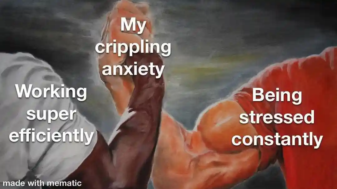 Anxiety work meme arm wrestle stressed