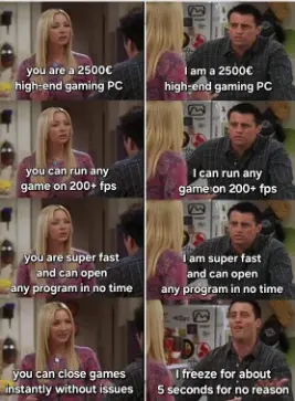 2500€ Gaming PC meme joking of 5s lags