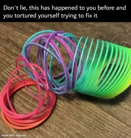 Tangled slinky meme you struggle to fix it