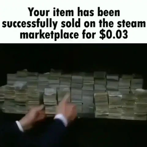 Steam marketplace 0.03 dollar sale meme hands pointing at cash stacks