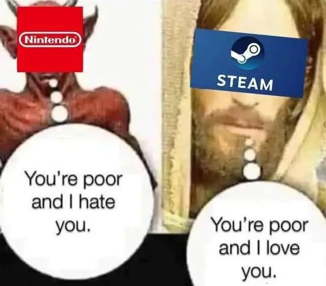 Nintendo vs Steam meme views on poor gamers